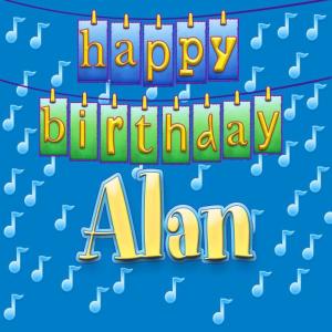 ดาวน์โหลดและฟังเพลง Happy Birthday Alan (Personalized) พร้อมเนื้อเพลงจาก Ingrid DuMosch