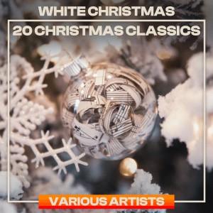 Album White Christmas: 20 Christmas Classics from Various
