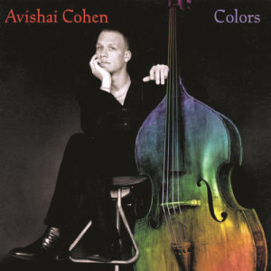 ดาวน์โหลดและฟังเพลง Colors พร้อมเนื้อเพลงจาก Avishai Cohen