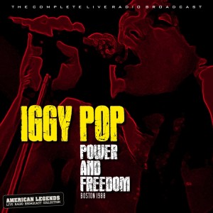 Album Iggy Pop Live: Power & Freedom, Boston 1988 from Iggy Pop