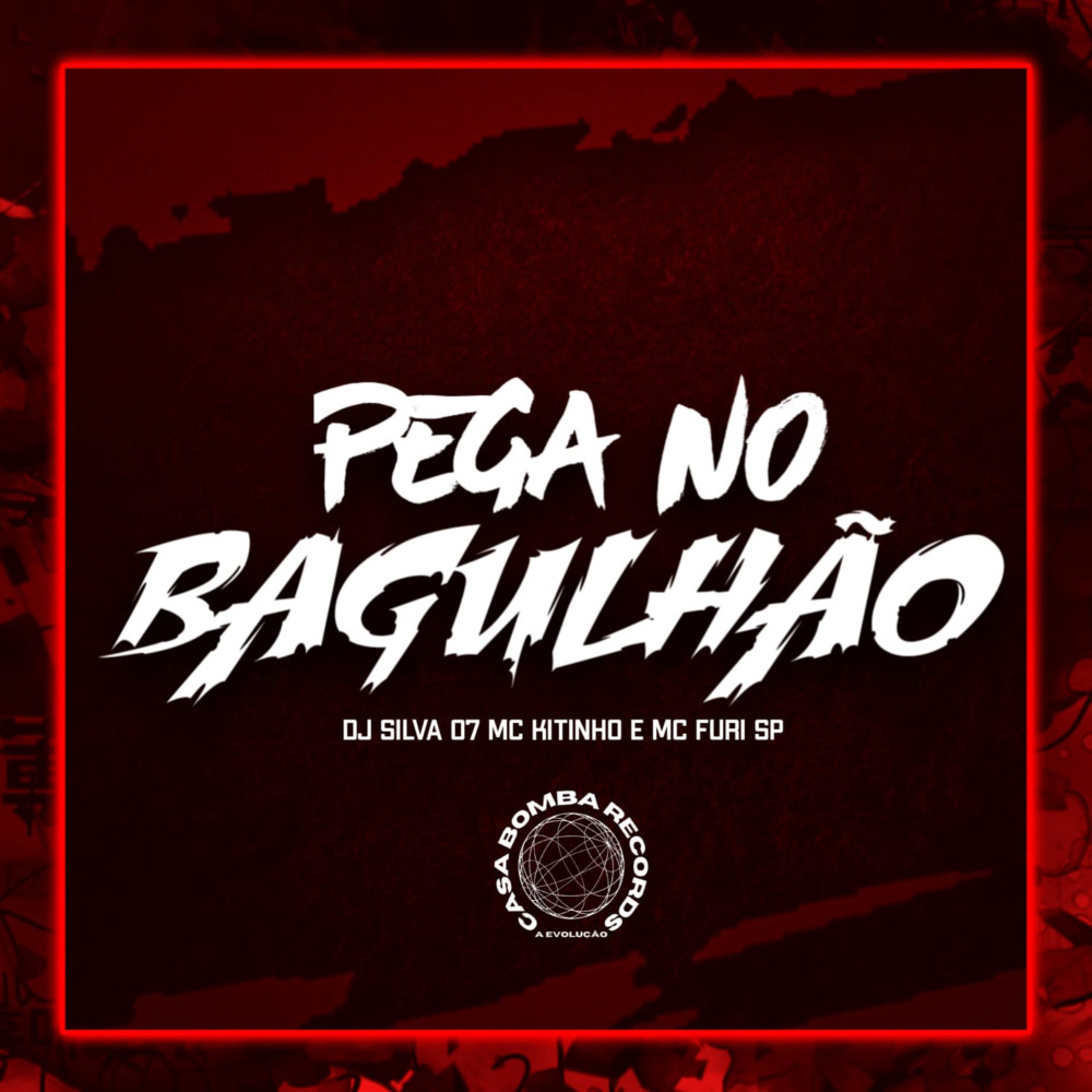 Pega no Bagulhão (Explicit)