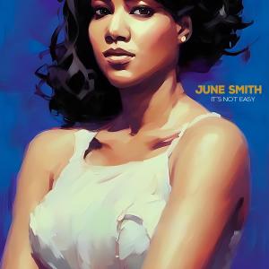 收聽June Smith的It's Not Easy歌詞歌曲