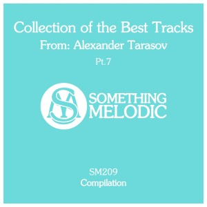 อัลบัม Collection of the Best Tracks From: Alexander Tarasov, Pt. 7 ศิลปิน Alexander Tarasov