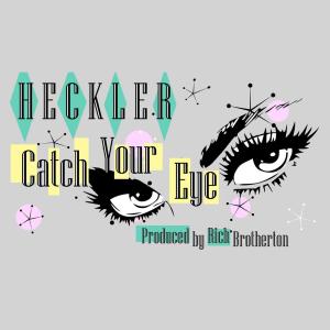 Heckler的專輯Catch Your Eye