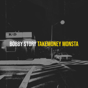 Album Bobby Story (Explicit) from TakeMoney Monsta