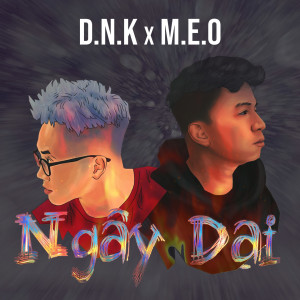 ดาวน์โหลดและฟังเพลง Ngây Dại พร้อมเนื้อเพลงจาก D.N.K