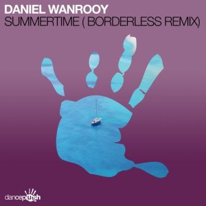 收聽Daniel Wanrooy的Summertime (Borderless Extended Mix)歌詞歌曲