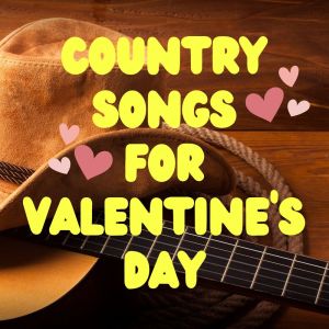 Various Artists的专辑Country Songs for Valentine's Day
