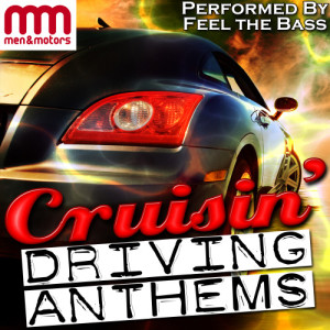 Feel The Bass的專輯Cruisin': Driving Anthems