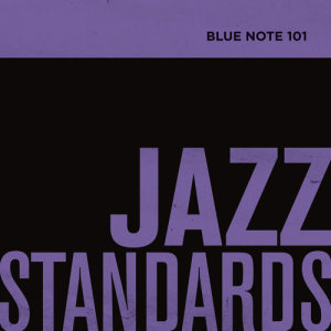 Various的專輯Blue Note 101: Jazz Standards