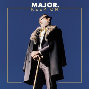 ดาวน์โหลดและฟังเพลง Keep On พร้อมเนื้อเพลงจาก MAJOR.