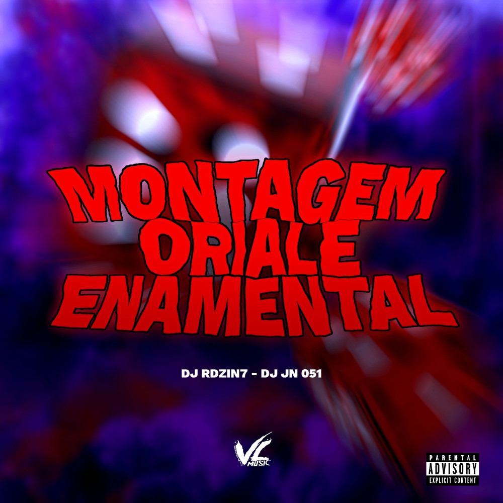 Montagem Oriale Enemental (Explicit)