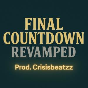 อัลบัม Final Countdown Revamped (Explicit) ศิลปิน Crisisbeatzz