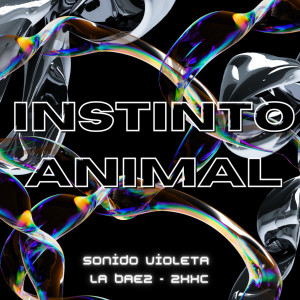 ดาวน์โหลดและฟังเพลง Instinto Animal พร้อมเนื้อเพลงจาก SONIDO VIOLETA