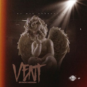 Listen to Vent song with lyrics from Byron Messia