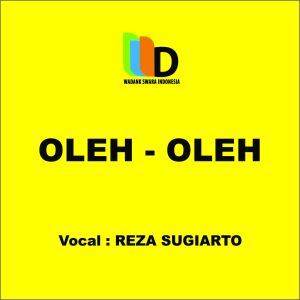 收聽Reza Sugiarto的Oleh Oleh歌詞歌曲