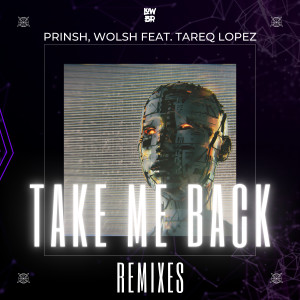 ดาวน์โหลดและฟังเพลง Take Me Back (Crazy Box Remix) พร้อมเนื้อเพลงจาก PRINSH