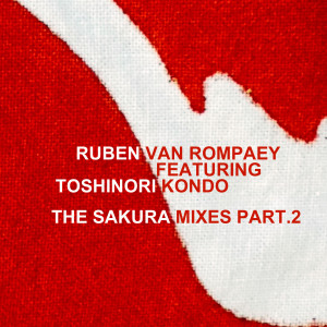 Album The Sakura Mixes, Pt. 2 from Ruben Van Rompaey