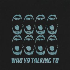 收聽Blazer Boccle的WHO YA TALKING TO (Explicit)歌詞歌曲