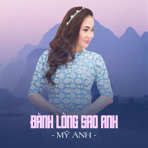 My Anh的專輯Đành Lòng Sao Anh