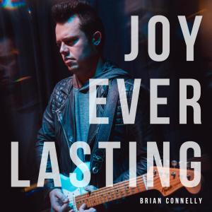 Brian Connelly的專輯Joy Everlasting