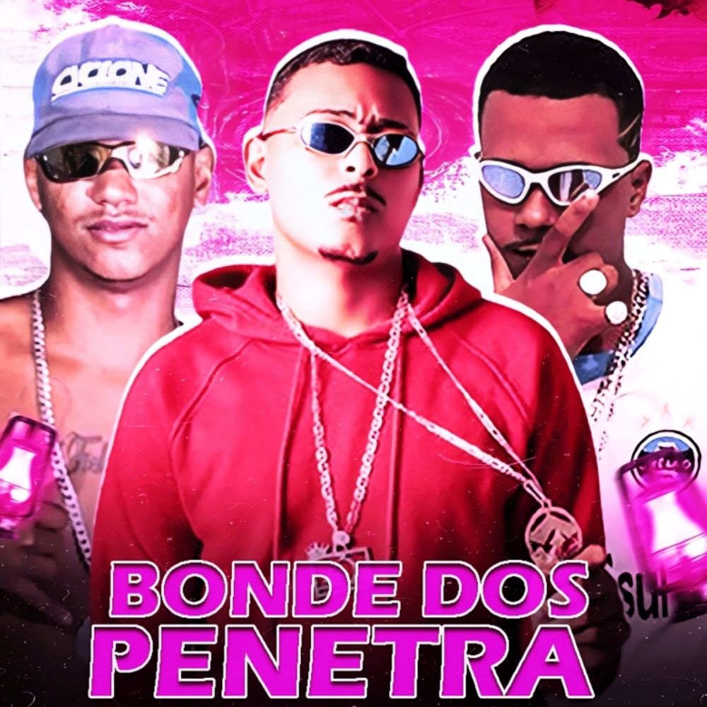 Bonde dos Penetra (Explicit)
