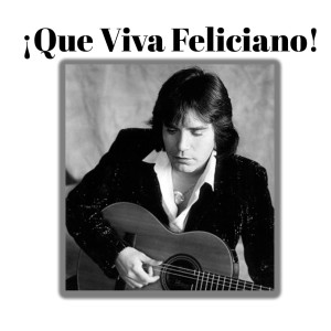 Album ¡Que Viva Feliciano! from Jose Feliciano