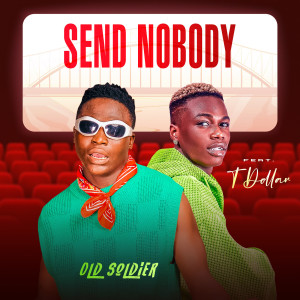 Album Send Nobody from Old soldier