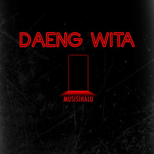 Daeng Wita dari Musisihalu