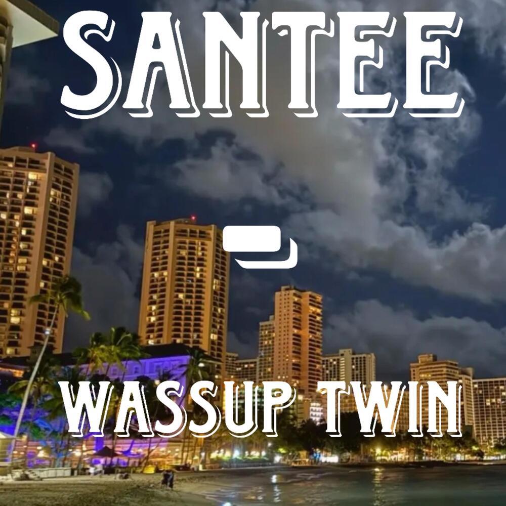 Wassup Twin (Explicit)