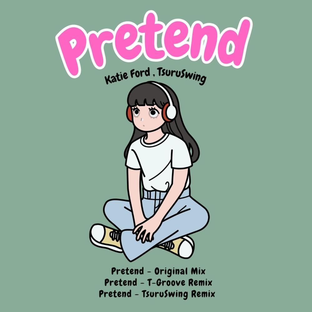 Pretend (TsuruSwing Remix)