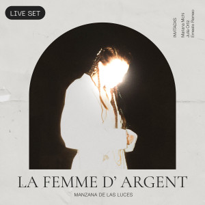 收聽La Femme D´Argent的Si no estás (Live Set)歌詞歌曲