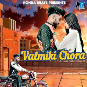ดาวน์โหลดและฟังเพลง Valmiki Chora พร้อมเนื้อเพลงจาก Ajay Sisodiya