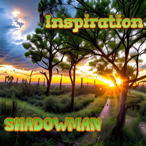 Listen to Inspiration song with lyrics from Shadowman