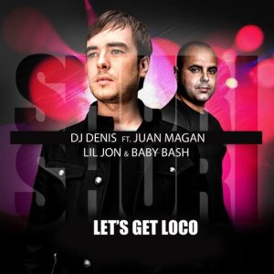 ดาวน์โหลดและฟังเพลง Shuri Shuri (Let's Get Loco) [feat. Juan Magan, Lil Jon & Baby Bash] [Bodybangers Radio Edit] (Radio Edit) พร้อมเนื้อเพลงจาก DJ Denis