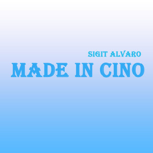 Listen to Made In Cino (Tibo Tangi) song with lyrics from Sigit Alvaro