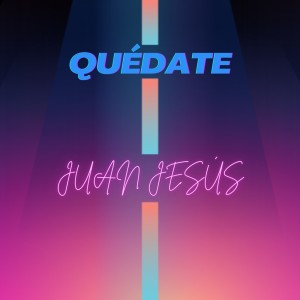 Juan Jesús的專輯Quédate