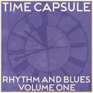 Various Artists的专辑Time Capsule, Rhythm and Blues, Vol. 1