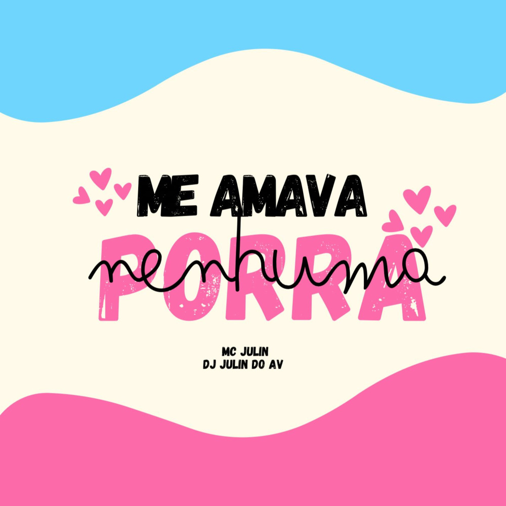 Me Amava Porra Nenhuma (Explicit)