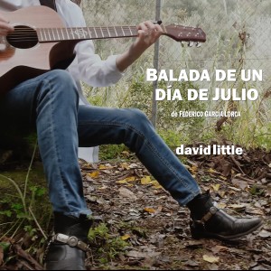 ดาวน์โหลดและฟังเพลง Balada de un día de julio พร้อมเนื้อเพลงจาก David Little