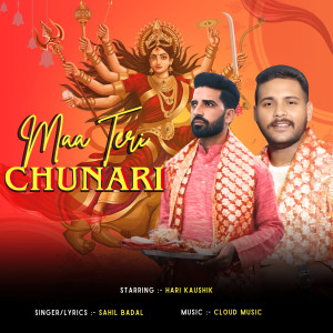 Listen to Maa Teri Chunari song with lyrics from Sahil Badal