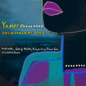 อัลบัม Yamore (David Mackay Remix) ศิลปิน MoBlack