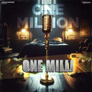 Listen to One Milli song with lyrics from Shiqaari