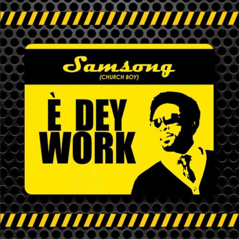 E Dey Work