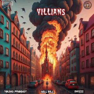 Young Prodigy的專輯Villians (feat. Mill Bill & SwizZz) (Explicit)