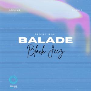 ดาวน์โหลดและฟังเพลง Balade พร้อมเนื้อเพลงจาก Black Jeez