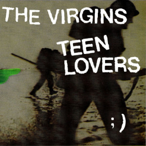 The Virgins的專輯Teen Lovers (UK only)
