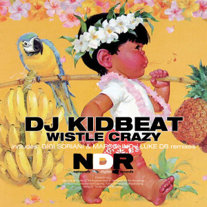 Listen to Whistle Crazy (Original) song with lyrics from Dj Kidbeat