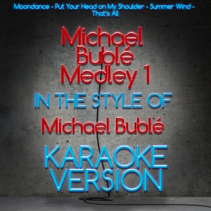 ดาวน์โหลดและฟังเพลง Michael Buble Medley 1 (Karaoke Version) พร้อมเนื้อเพลงจาก Karaoke - Ameritz