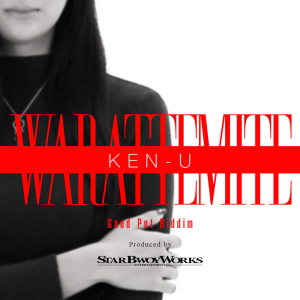 Dengarkan lagu Warattemite nyanyian KEN-U dengan lirik